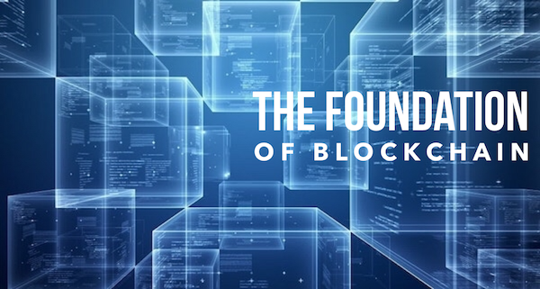 Back-to-Basics Weekend Reading: The Foundations Of Blockchain | All ...